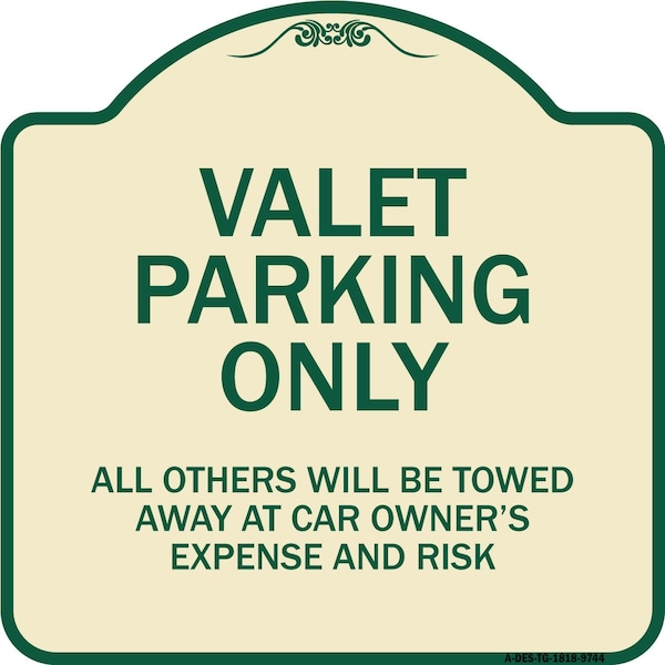 Signmission Designer Series-Valet Parking All Others Will Be Towed Away Car Owner, 18" x 18", TG-1818-9744 A-DES-TG-1818-9744 - main